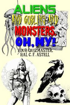 Paperback Aliens and Goblins and Monsters, Oh My! Book