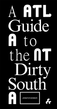 Paperback A Guide to the Dirty South--Atlanta Book