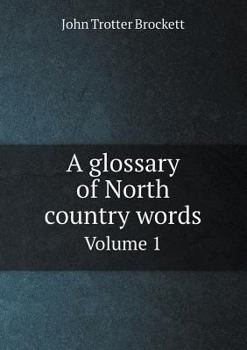 Paperback A glossary of North country words Volume 1 Book