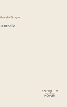 La Rebelle (French Edition)