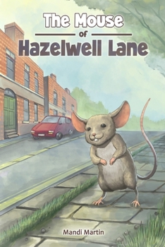 Paperback The Mouse of Hazelwell Lane Book