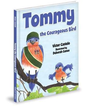 Hardcover Tommy the Courageous Bird Book