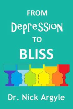 Paperback From Depression to Bliss: The many therapies for depression. Establishing bliss in the mind. Book