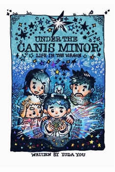 Paperback Under the Canis Minor: Life in the Wagon Book