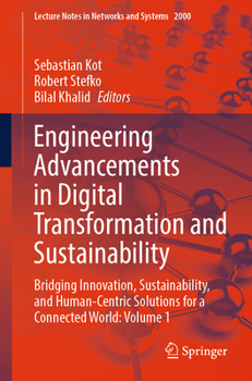 Paperback Engineering Advancements in Digital Transformation and Sustainability: Bridging Innovation, Sustainability, and Human-Centric Solutions for a Connecte Book