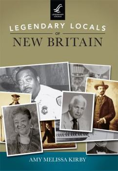 Paperback Legendary Locals of New Britain Book