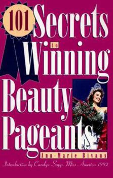 Paperback 101 Secrets to Winning Beauty Pageants Book
