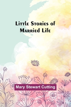 Paperback Little Stories of Married Life Book