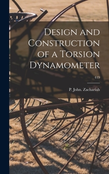 Hardcover Design and Construction of a Torsion Dynamometer; 419 Book