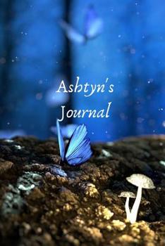 Paperback Ashtyn's Journal: Personalized Lined Journal for Ashtyn Diary Notebook 100 Pages, 6" x 9" (15.24 x 22.86 cm), Durable Soft Cover Book