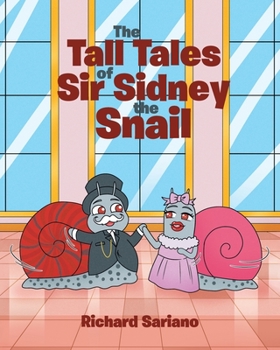 Paperback The Tall Tales of Sir Sidney the Snail Book