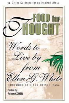 Paperback Food for Thought: Words to Live by from Ellen G. White Book