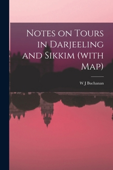 Paperback Notes on Tours in Darjeeling and Sikkim (with map) Book