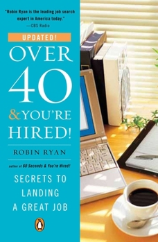 Paperback Over 40 & You're Hired!: Secrets to Landing a Great Job Book