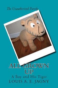 Paperback All Grown Up: A Boy and His Tiger Book