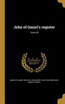 Hardcover John of Gaunt's register; Tome 20 [French] Book