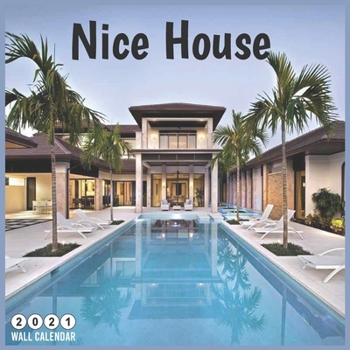 Paperback Nice House 2021 Calendar: Official Houses Architecture Design 2021 Wall Calendar 16 Month Book