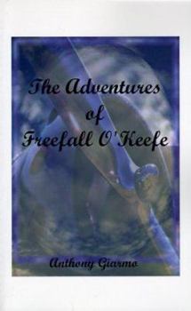 Paperback The Adventures of Freefall O'Keefe Book