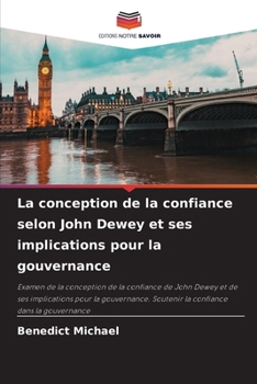 Paperback La conception de la confiance selon John Dewey et ses implications pour la gouvernance [French] Book