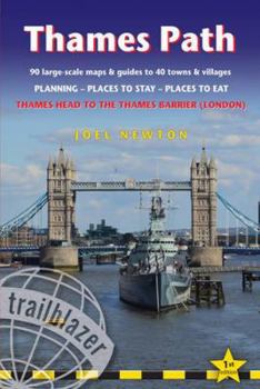 Paperback Thames Path - Thames Head to the Thames Barrier (London): 90 Large-Scale Maps & Guides to 40 Towns & Villages; Planning, Places to Stay, Places to Eat Book