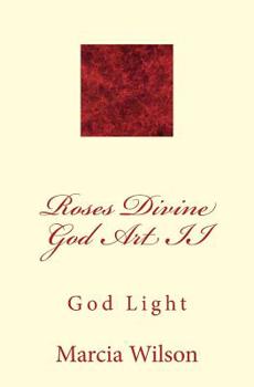 Paperback Roses Divine God Art II: God Light Book