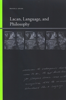 Lacan, Language, and Philosophy (Suny Series, Insinuations: Philosophy, Psychoanalysis, Literature) - Book  of the Insinuations: Philosophy, Psychoanalysis, Literature