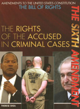 Library Binding Sixth Amendment: The Rights of the Accused in Criminal Cases Book