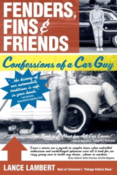 Paperback Fenders, Fins & Friends: Confessions of a Car Guy Book