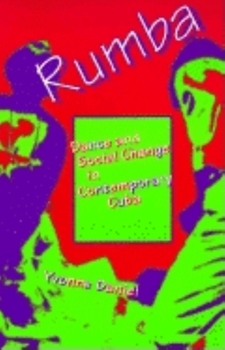 Paperback Rumba: Dance and Social Change in Contemporary Cuba Book