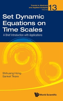 Hardcover Set Dynamic Equations on Time Scales: A Brief Introduction with Applications Book