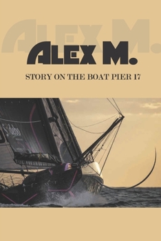 Paperback Alex M. Story On The Boat Pier 17: Murder Investigation Book