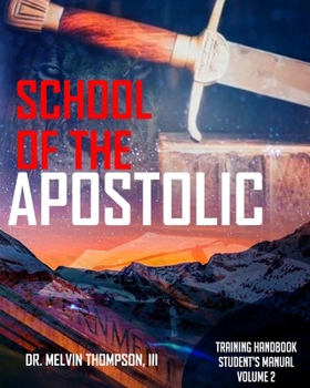 Paperback School of the Apostolic: VOLUME II: Student's Manual Book