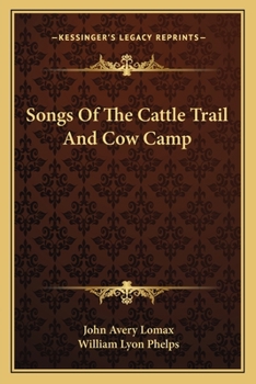 Paperback Songs Of The Cattle Trail And Cow Camp Book