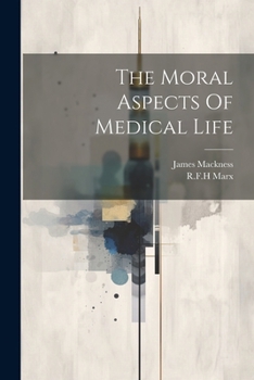 Paperback The Moral Aspects Of Medical Life Book