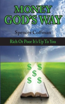Paperback Money God's Way: Rich or Poor It's Up To You Book