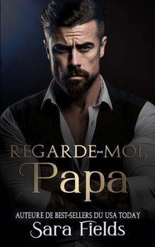 Paperback Regarde-moi, Papa: Une Romance Irlandaise Sombre et Mafieuse [French] Book