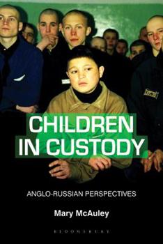 Hardcover Children in Custody: Anglo-Russian Perspectives Book