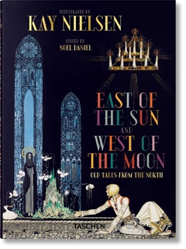 Hardcover Kay Nielsen. East of the Sun and West of the Moon Book