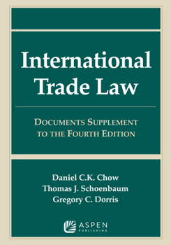 Paperback International Trade Law: Documents Supplement to the Fourth Edition Book