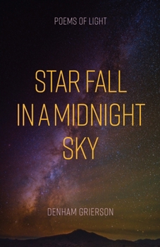 Paperback Star Fall in a Midnight Sky: Poems of Light Book