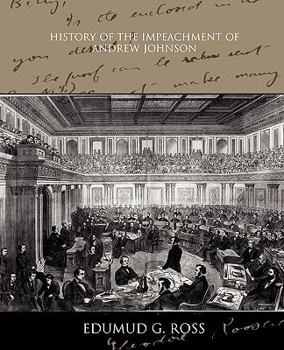 History of the Impeachment of Andrew Johnson