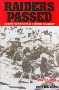 Paperback Raiders Passed: Wartime Recollections of a Maltese Youngster Book