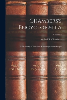 Paperback Chambers's Encyclopædia: A Dictionary of Universal Knowledge for the People; Volume 2 [German] Book