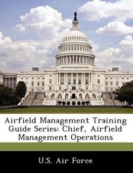 Paperback Airfield Management Training Guide Series: Chief, Airfield Management Operations Book