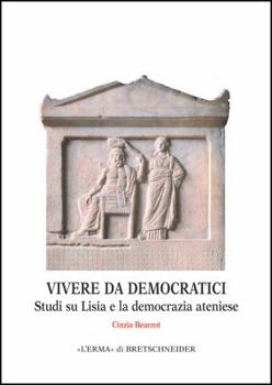 Paperback Vivere Da Democratici: Studi Su Lisia E La Democrazia Ateniese [Italian] Book