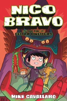 Hardcover Nico Bravo and the Cellar Dwellers Book