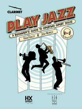 Paperback Play Jazz - Clarinet (a Beginner's Guide to Creating Great Solos) Book