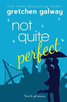 Not Quite Perfect - Book #3 of the Oakland Hills