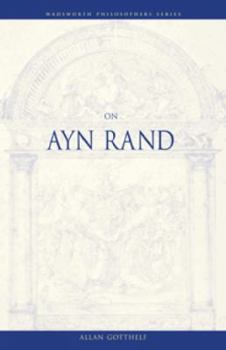 On Ayn Rand (Wadsworth Philosophers Series) - Book  of the Wadsworth Philosophers Series