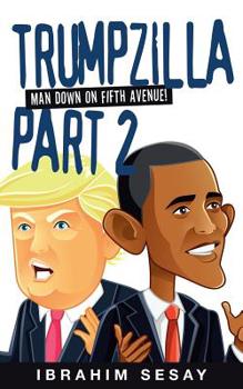 Paperback Trumpzilla Part 2: Man down on Fifth Avenue! Book